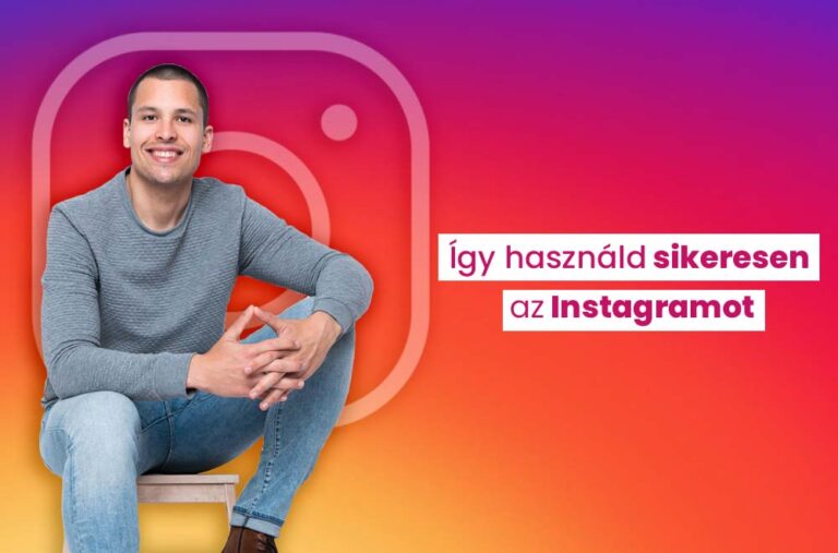 Instagram használata 2023-ban: így legyél eredményes a közösségi médiában